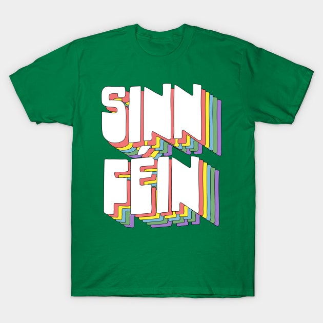 Sinn Féin / Retro Typography Design T-Shirt by DankFutura